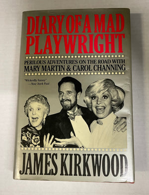 "Diary of a Mad Playwright" by James Kirkwood