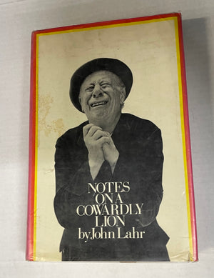 "Notes on a Cowardly Lion: The Biography of Bert Lahr" by John Lahr