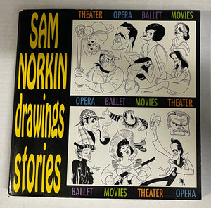 Sam Norkin Drawings & Stories: Theater, Opera, Ballet, Movies